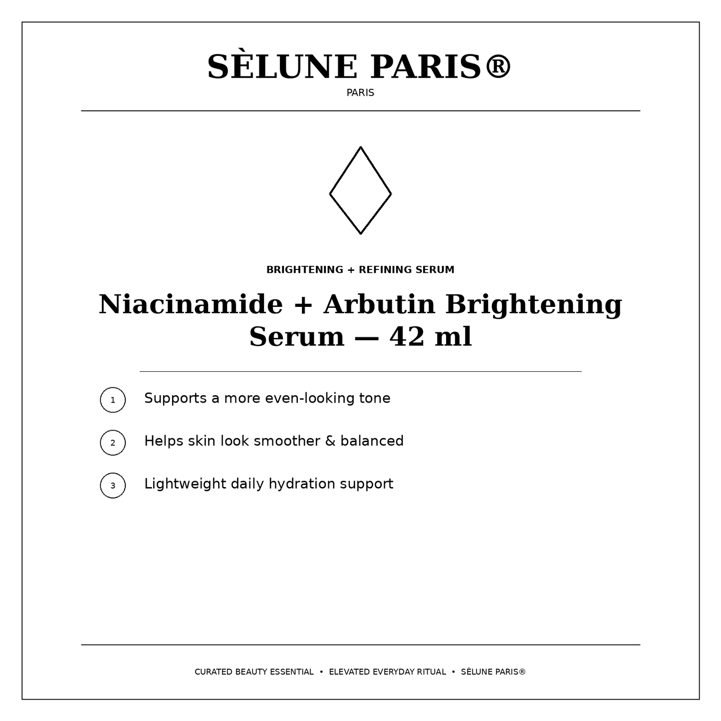 SÈLUNE PARIS® Niacinamide + Arbutin Brightening Serum — tone and hydration benefits