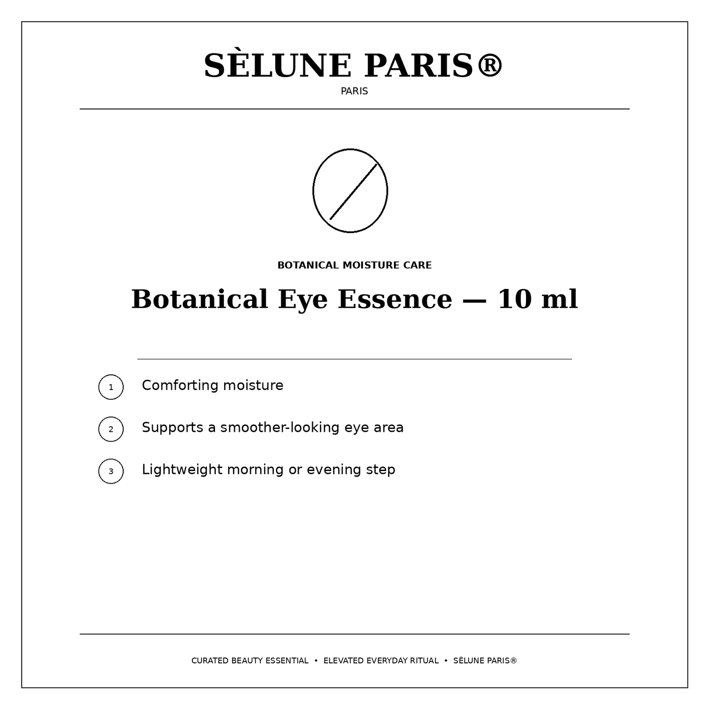 SÈLUNE PARIS® Botanical Eye Essence — lightweight eye-area moisture benefits