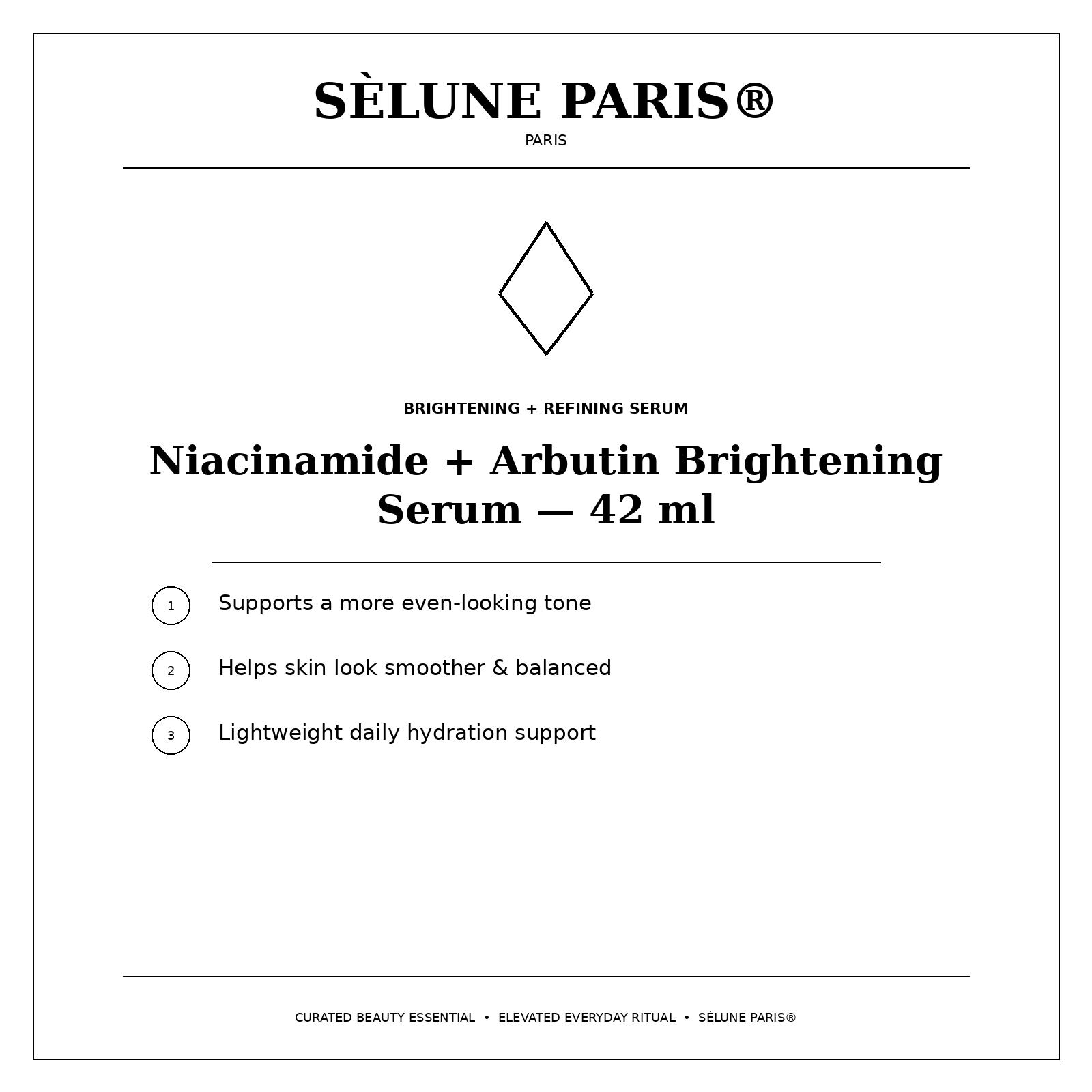 SÈLUNE PARIS® Niacinamide + Arbutin Brightening Serum — tone and hydration benefits