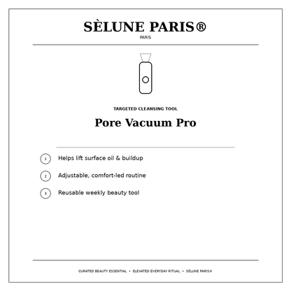 SÈLUNE PARIS® Pore Vacuum Pro — targeted cleansing benefits